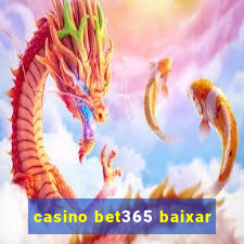 casino bet365 baixar