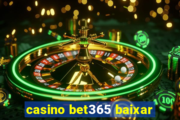 casino bet365 baixar