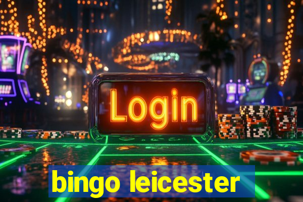 bingo leicester