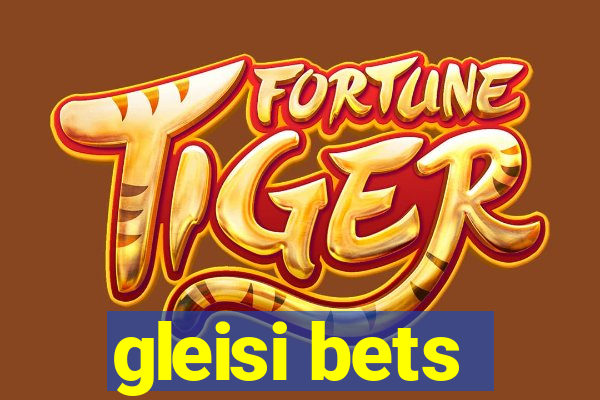 gleisi bets