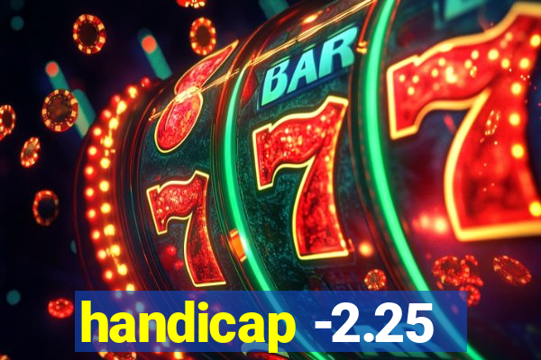 handicap -2.25