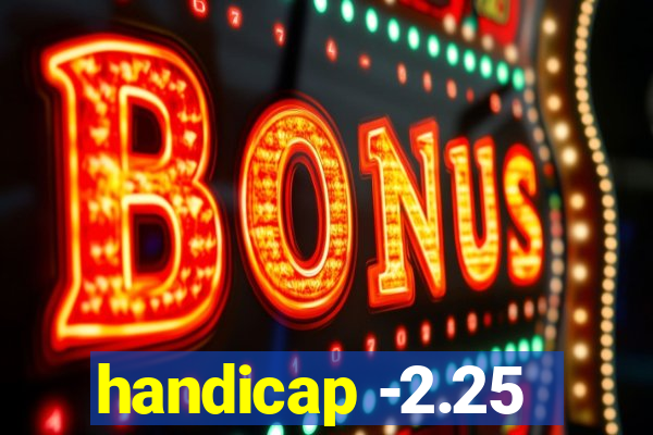 handicap -2.25