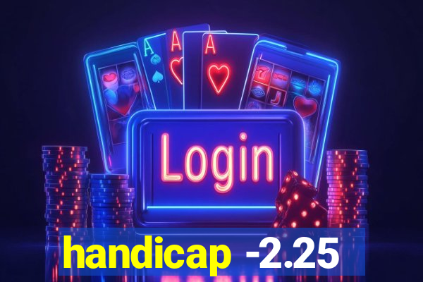 handicap -2.25