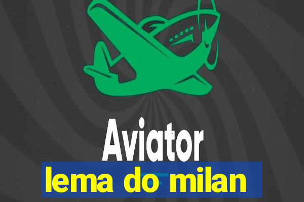 lema do milan