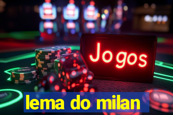 lema do milan