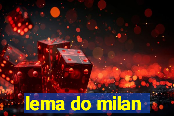 lema do milan