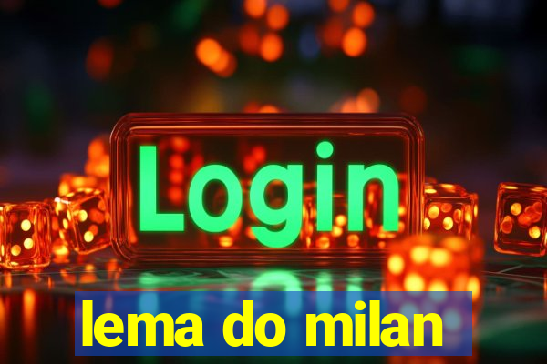 lema do milan