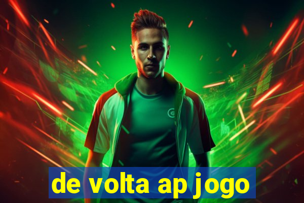 de volta ap jogo