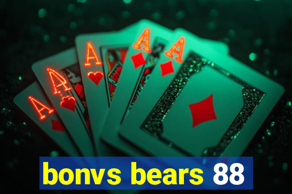 bonvs bears 88