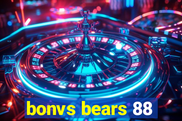 bonvs bears 88