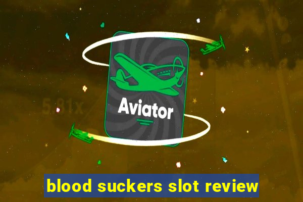 blood suckers slot review