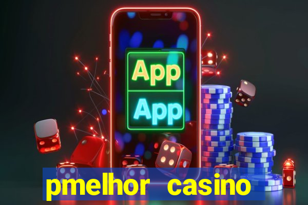 pmelhor casino online portugal