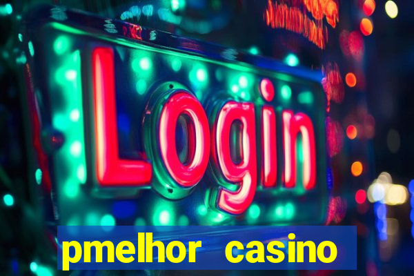 pmelhor casino online portugal