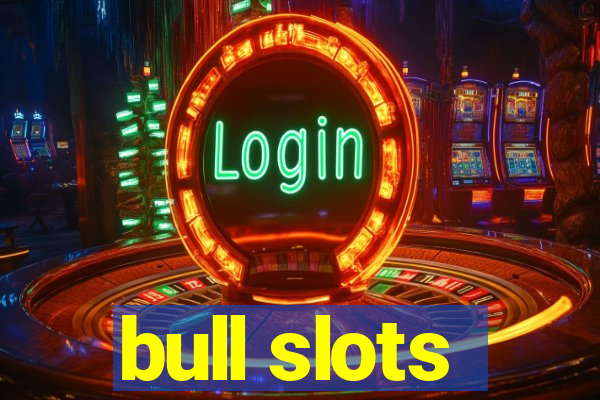 bull slots