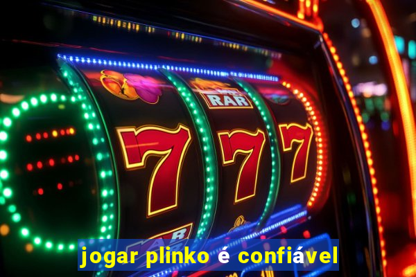 jogar plinko é confiável