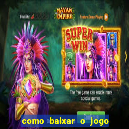 como baixar o jogo fortune tiger