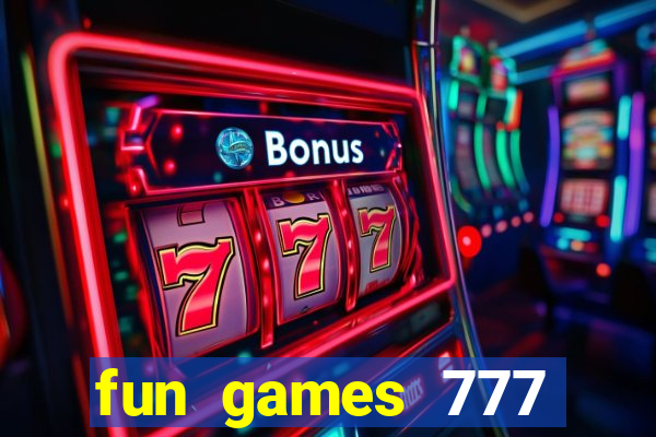 fun games 777 casino online