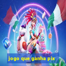 jogo que ganha pix