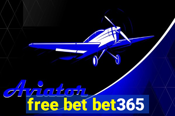 free bet bet365