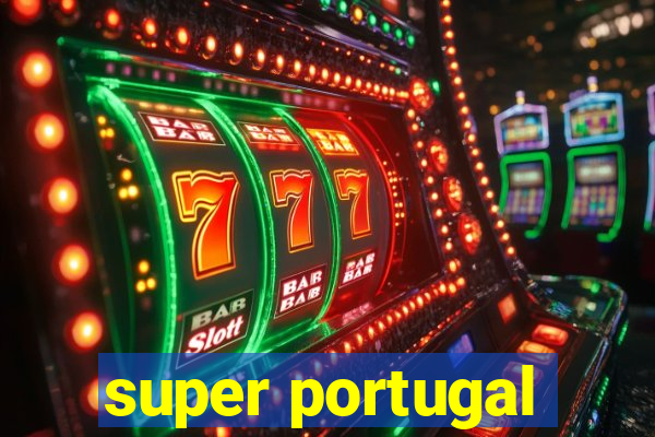 super portugal