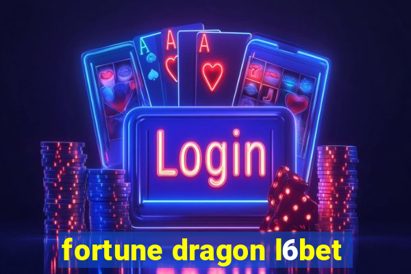 fortune dragon l6bet