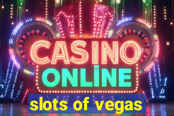 slots of vegas