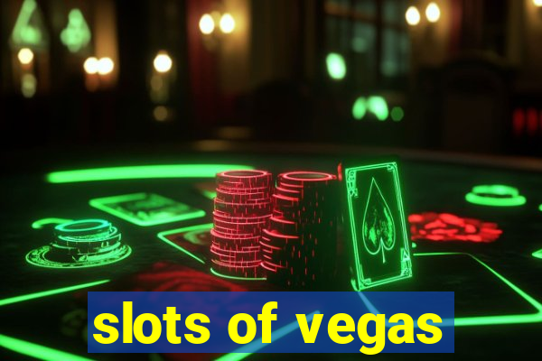 slots of vegas