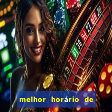 melhor horário de jogar fortune tiger