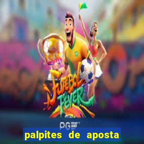 palpites de aposta para hoje