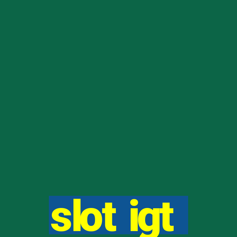 slot igt