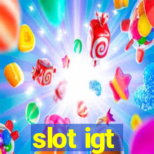 slot igt