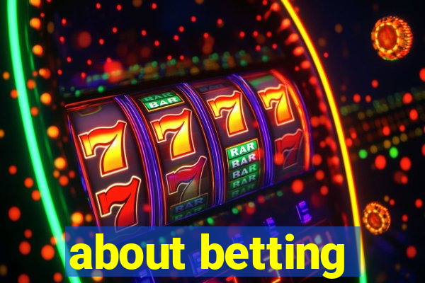 about betting