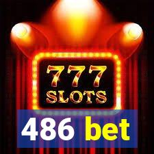 486 bet