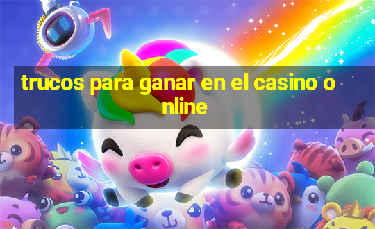 trucos para ganar en el casino online