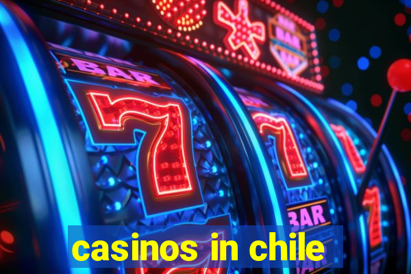 casinos in chile