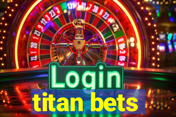 titan bets