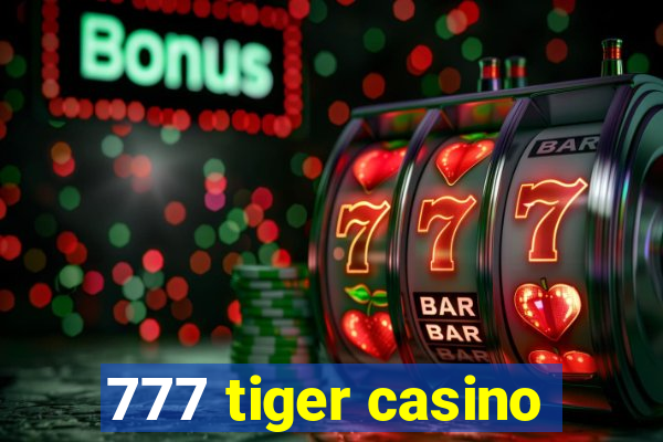 777 tiger casino