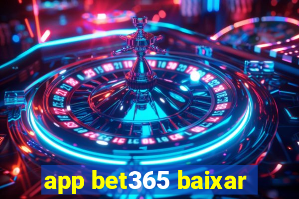 app bet365 baixar