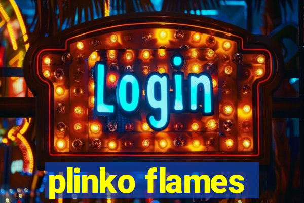 plinko flames