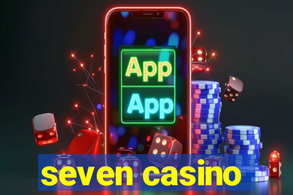 seven casino