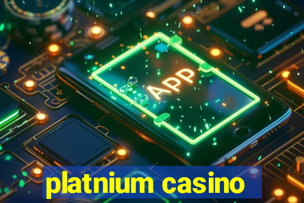 platnium casino