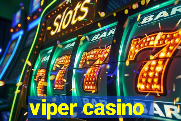 viper casino