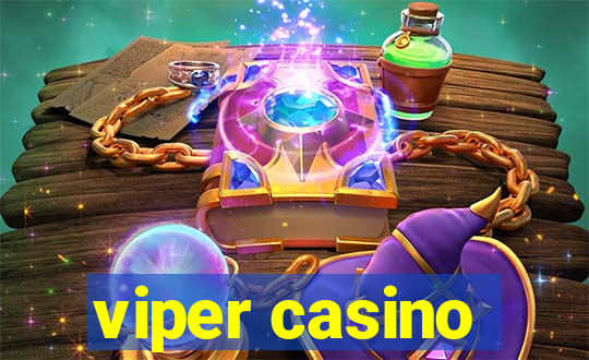 viper casino