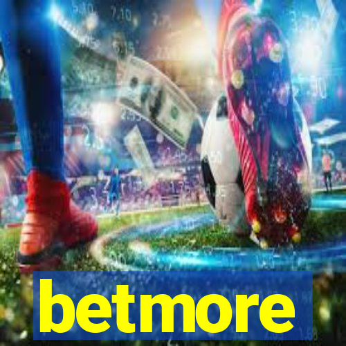 betmore