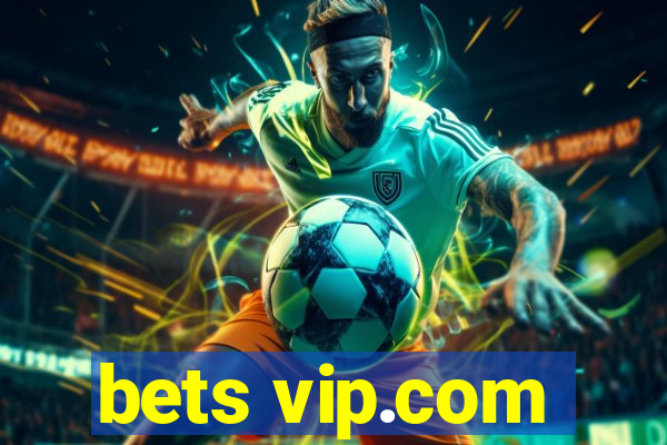 bets vip.com