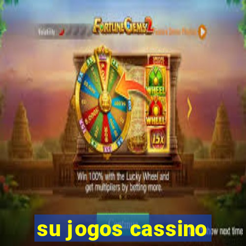 su jogos cassino