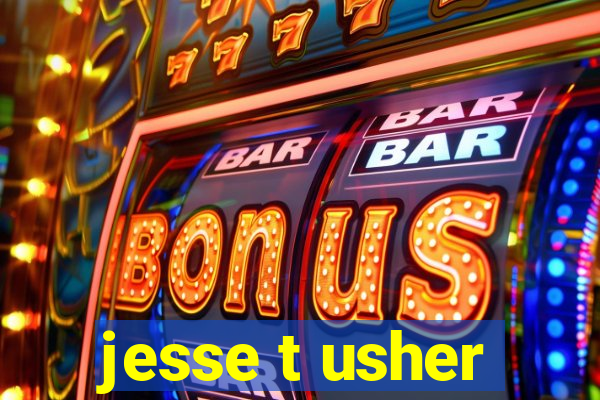 jesse t usher