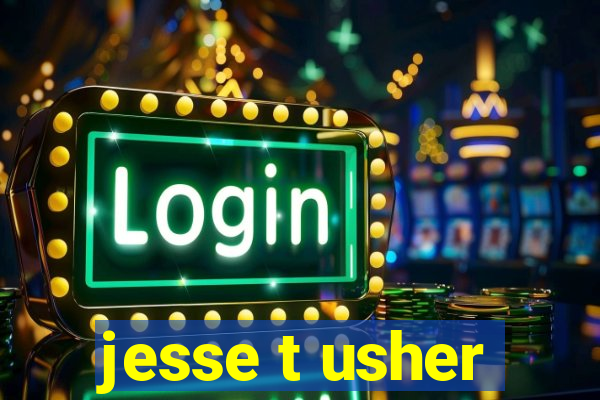 jesse t usher