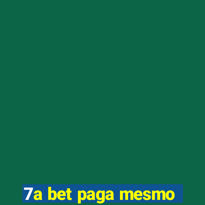 7a bet paga mesmo