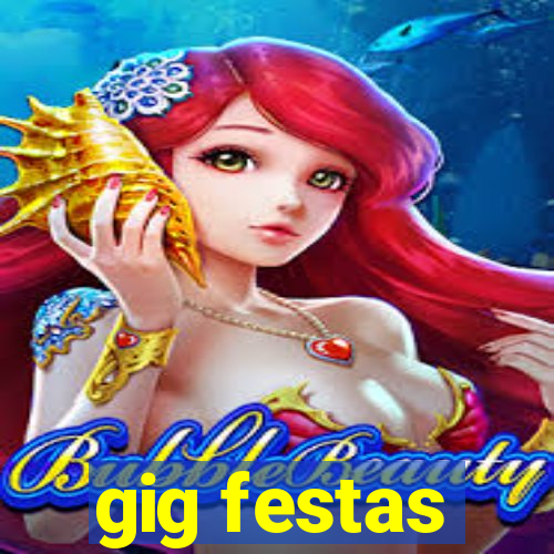 gig festas